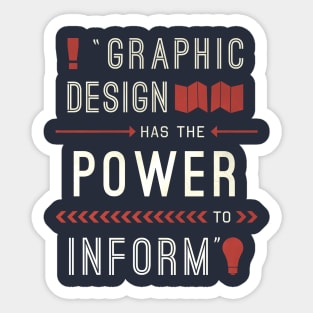 Graphic Design Has The Power To Inform Sticker